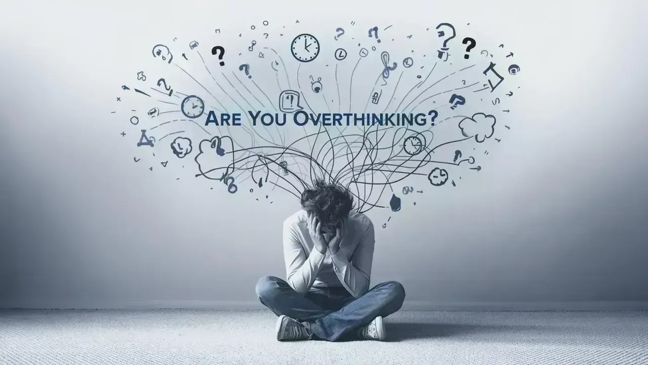 The Hidden Costs of Overthinking: Your Mental Health at Stake