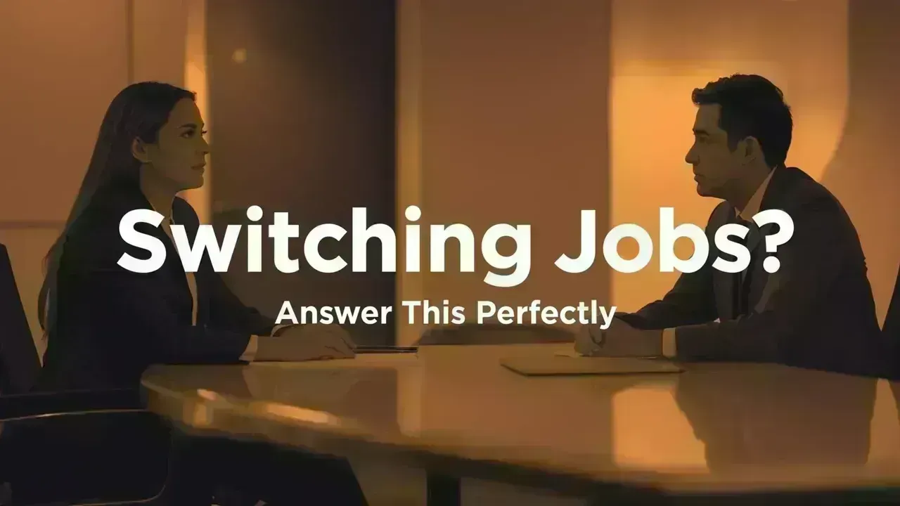 Crafting the Perfect Response: Why You're Changing Jobs