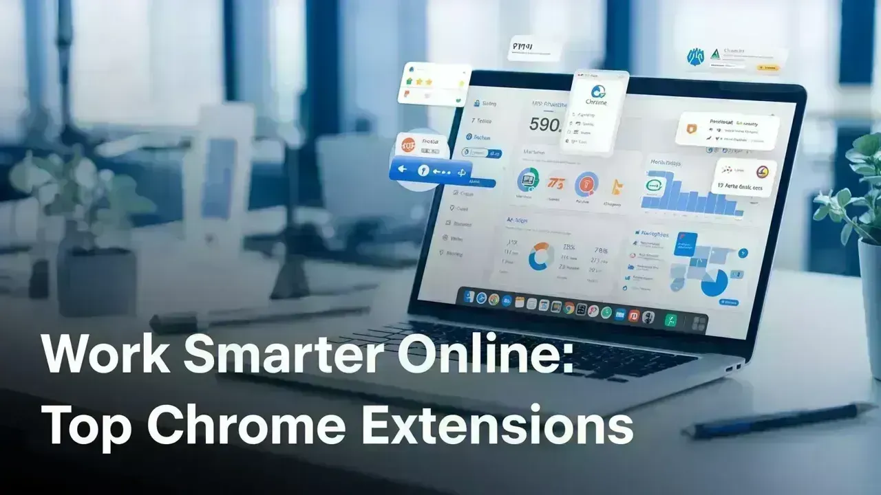 Enhance Your Workflow: 8 Top Chrome Extensions for Ultimate Productivity