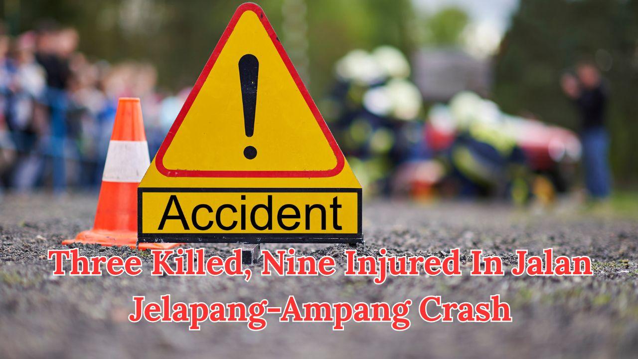 Three Killed, Nine Injured In Jalan Jelapang-Ampang Crash